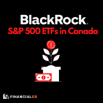 Best BlackRock S&P 500 ETFs in Canada