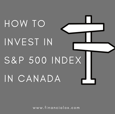 How to Invest in S &P 500 Index in Canada